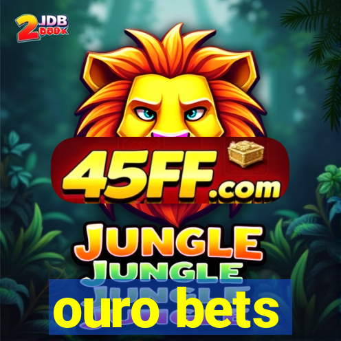 ouro bets